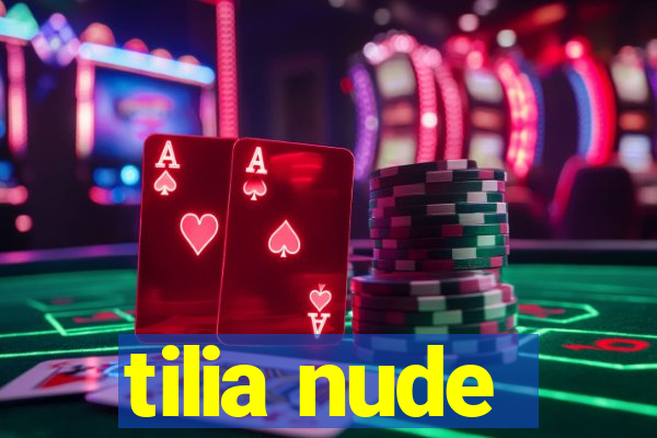 tilia nude